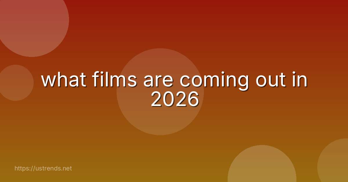 what films are coming out in 2026