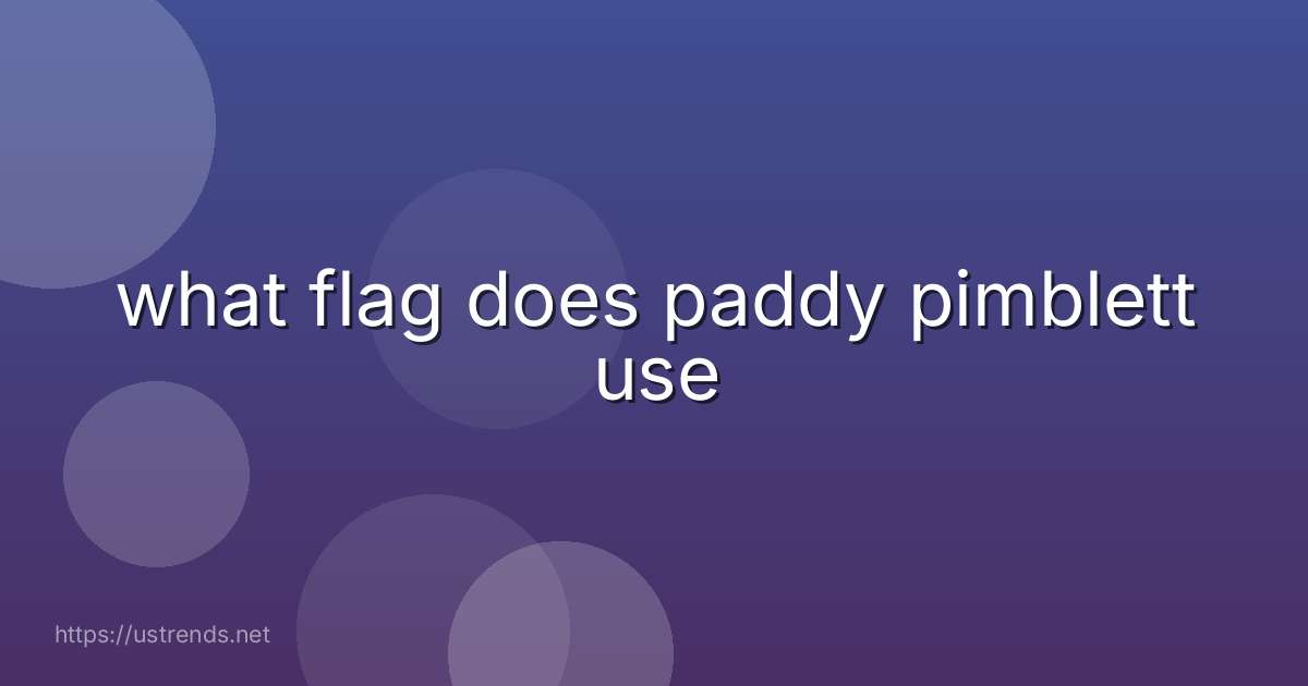 what flag does paddy pimblett use
