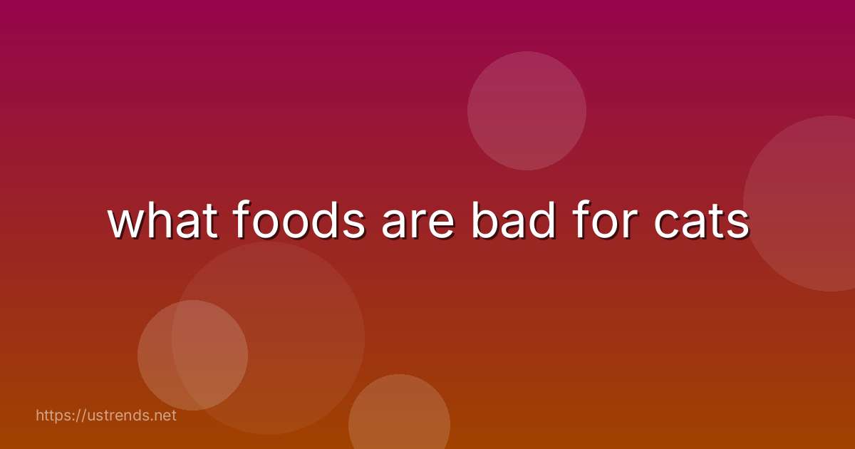 what foods are bad for cats