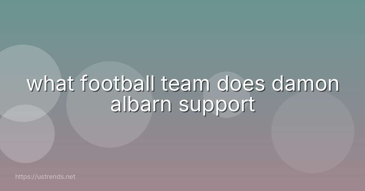 what football team does damon albarn support