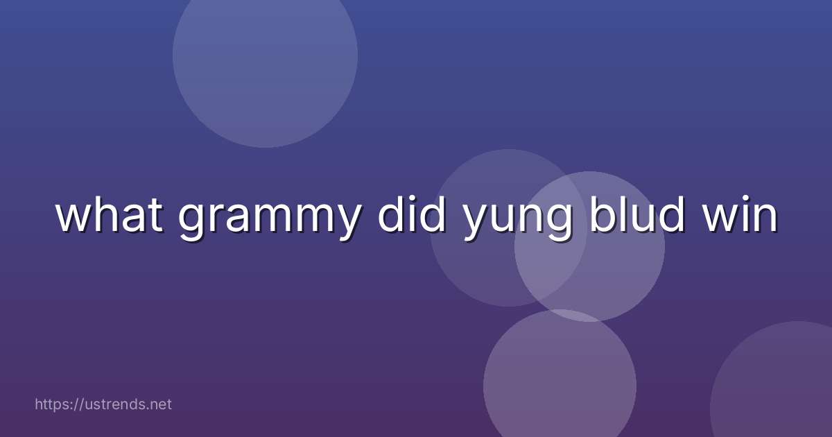 what grammy did yung blud win