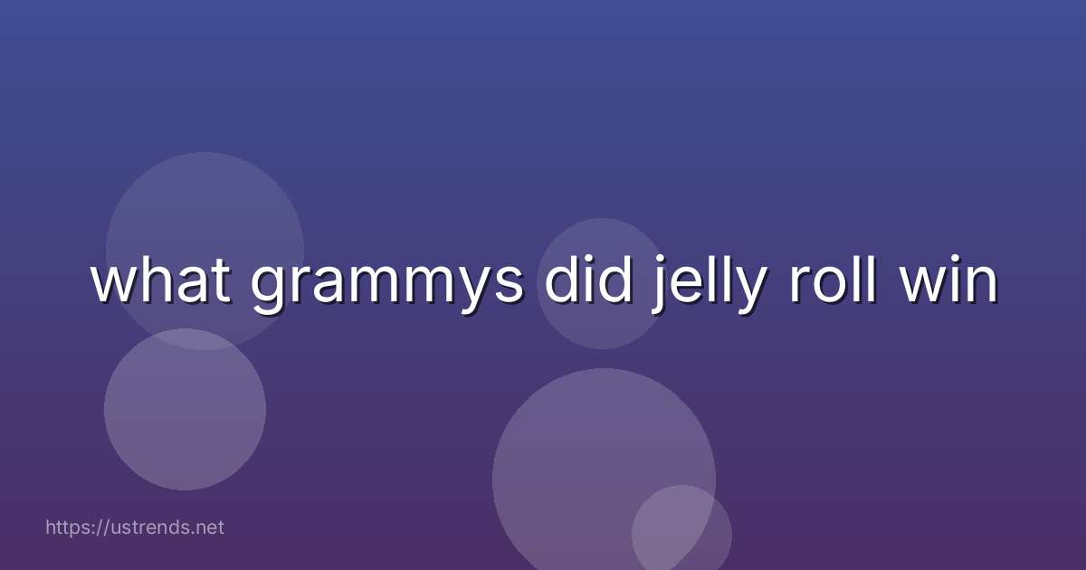 what grammys did jelly roll win