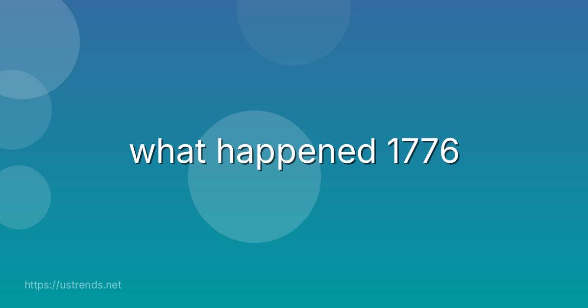 what happened 1776