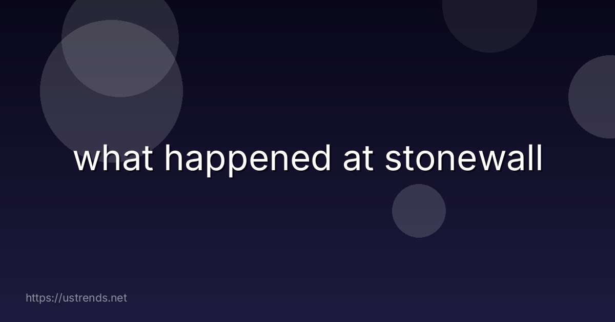 what happened at stonewall