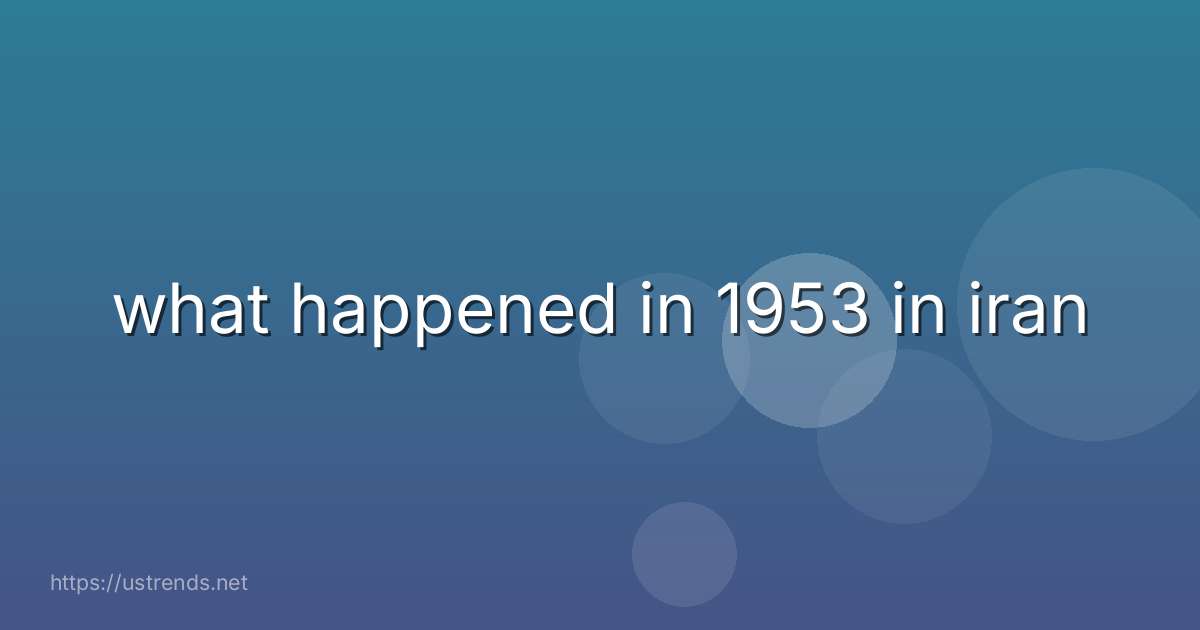 what happened in 1953 in iran