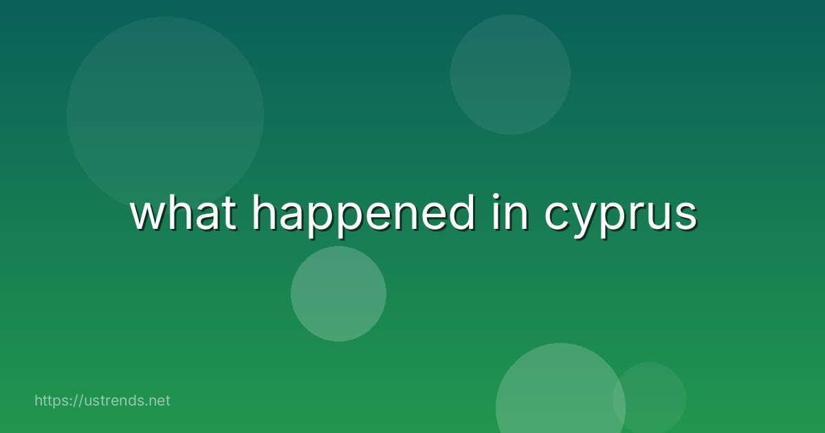 what happened in cyprus