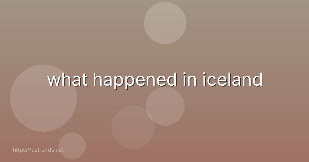 what happened in iceland