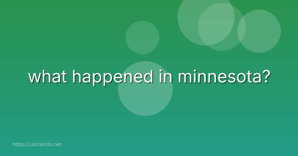 what happened in minnesota?