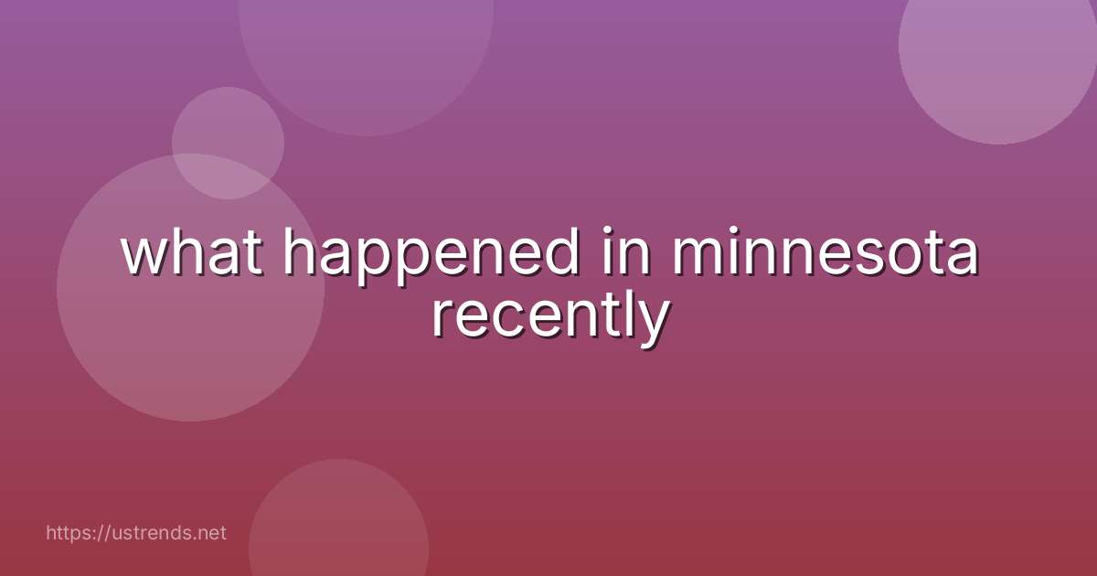 what happened in minnesota recently