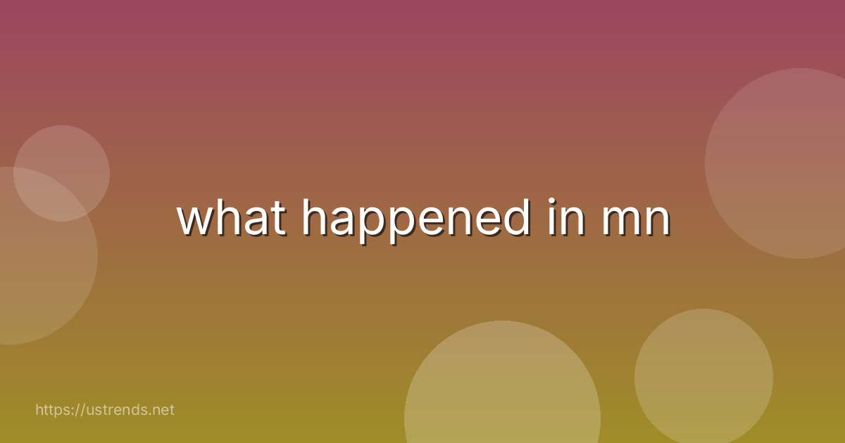 what happened in mn