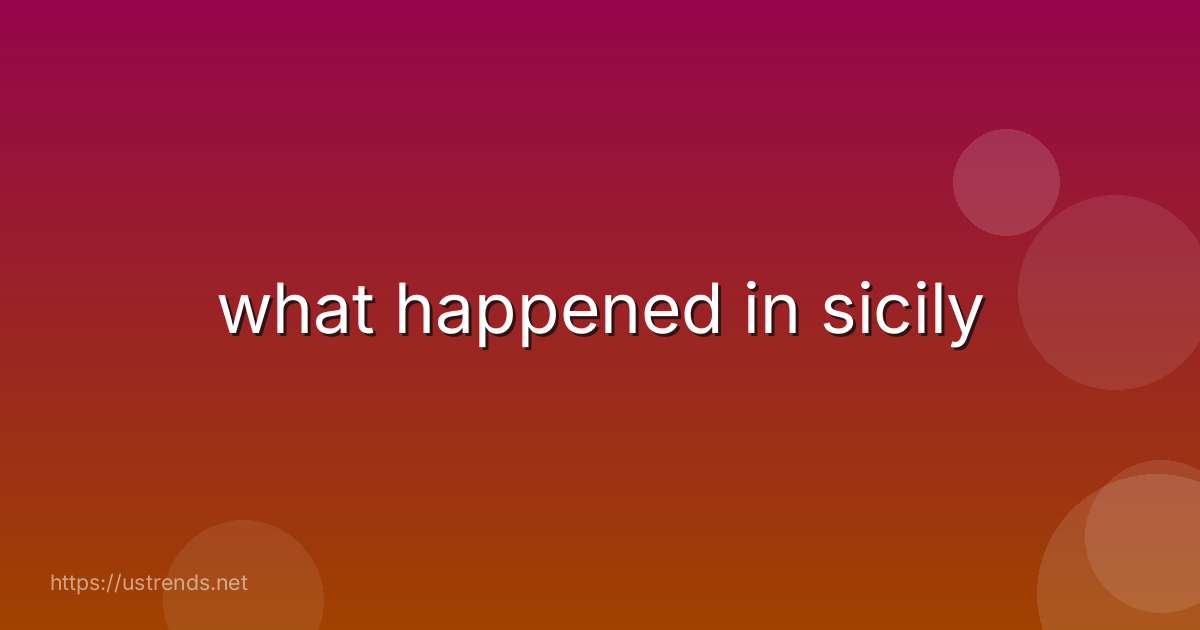 what happened in sicily