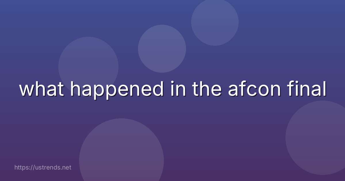 what happened in the afcon final