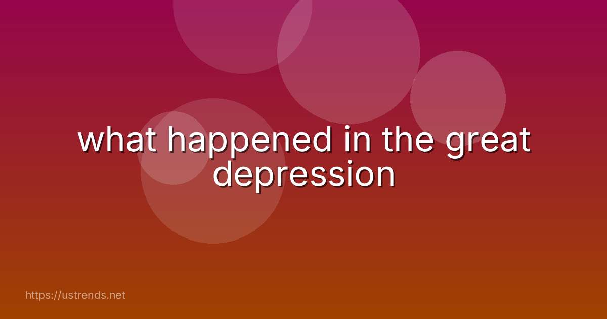 what happened in the great depression