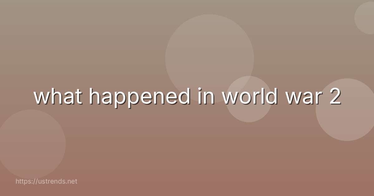 what happened in world war 2