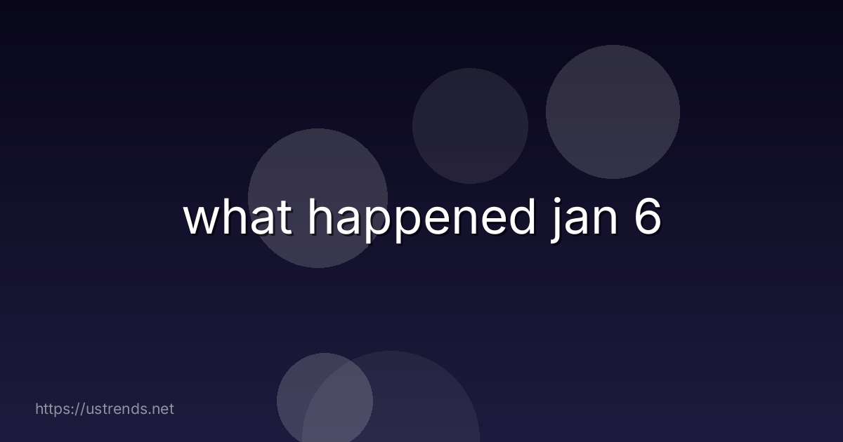 what happened jan 6