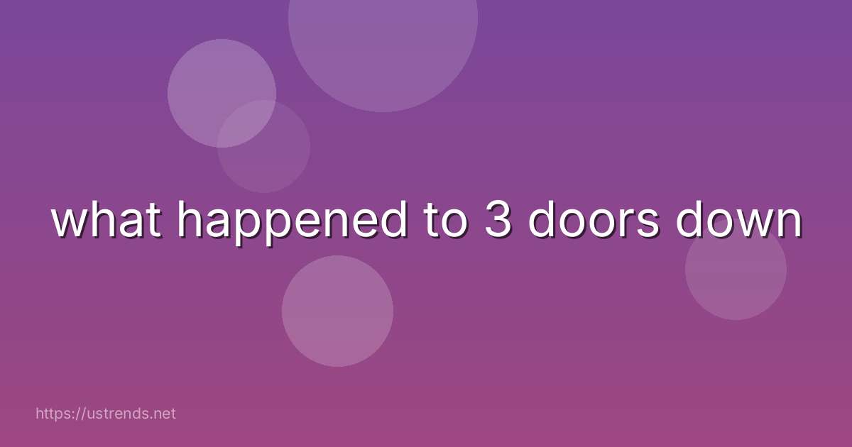 what happened to 3 doors down