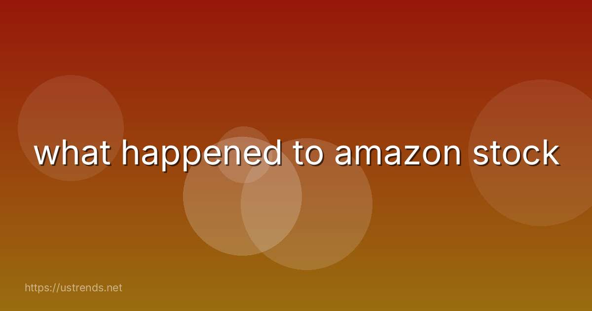 what happened to amazon stock