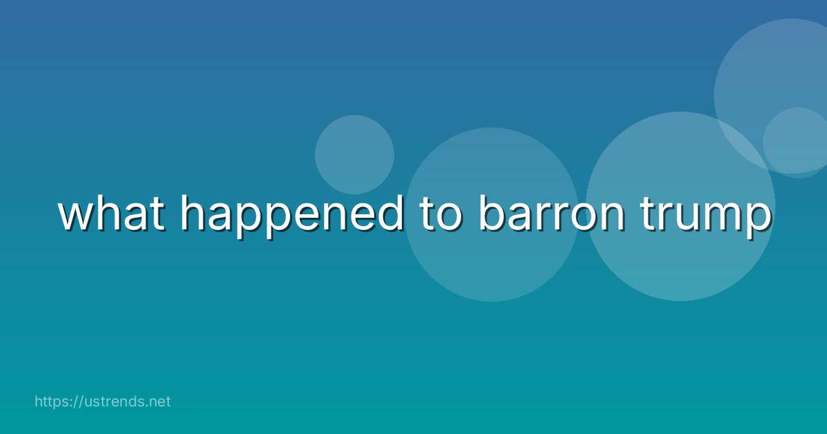 what happened to barron trump