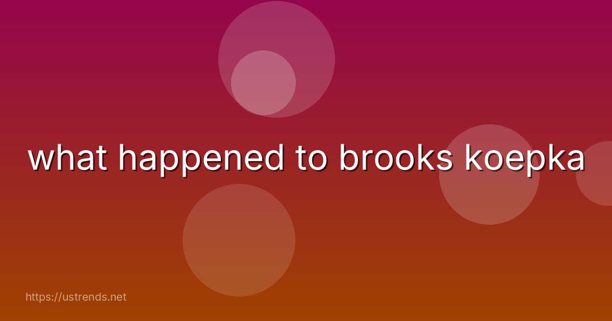 what happened to brooks koepka