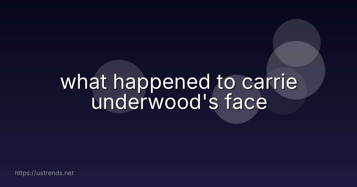 what happened to carrie underwood's face