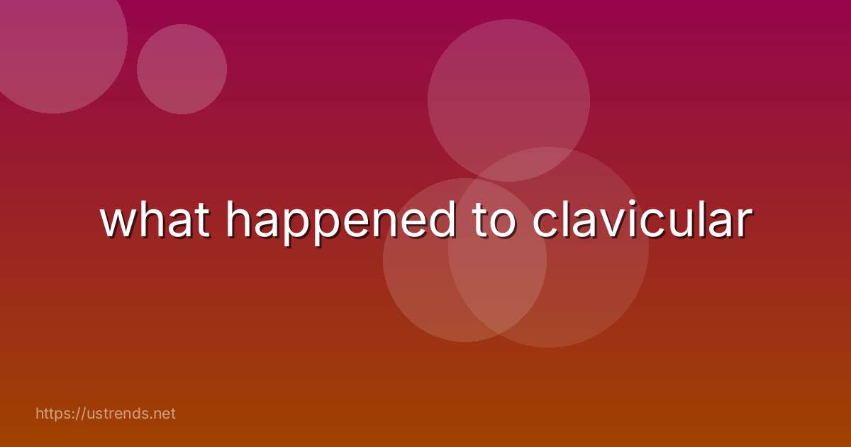 what happened to clavicular