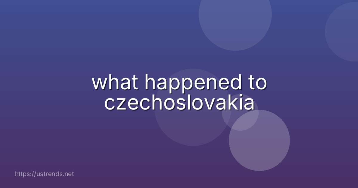 what happened to czechoslovakia