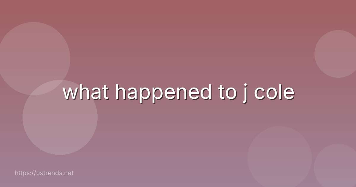 what happened to j cole