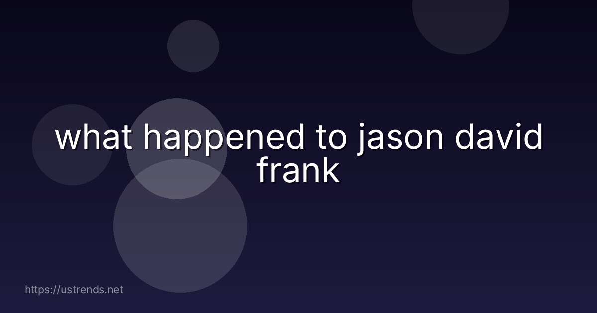 what happened to jason david frank