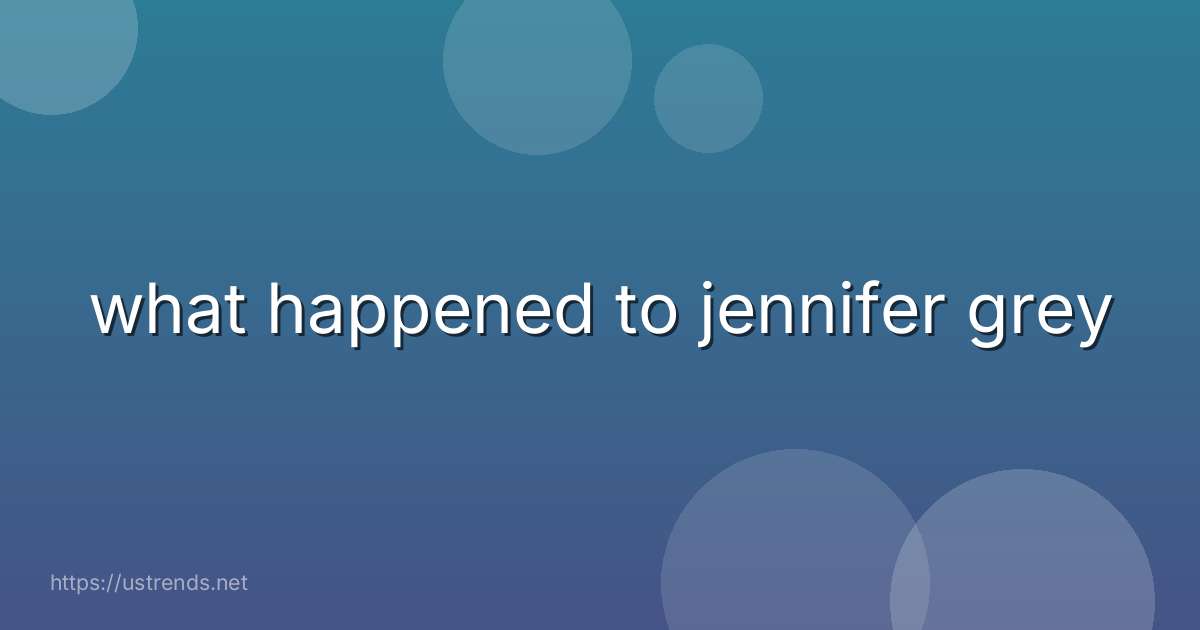 what happened to jennifer grey