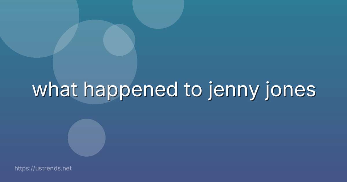 what happened to jenny jones