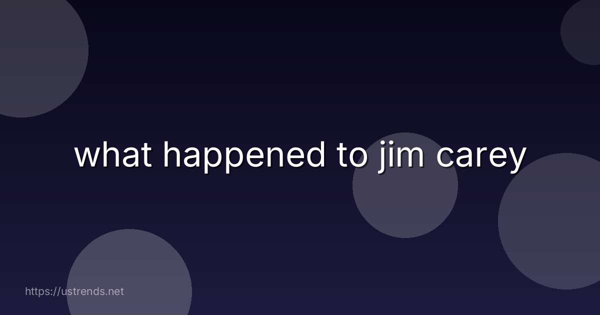 what happened to jim carey