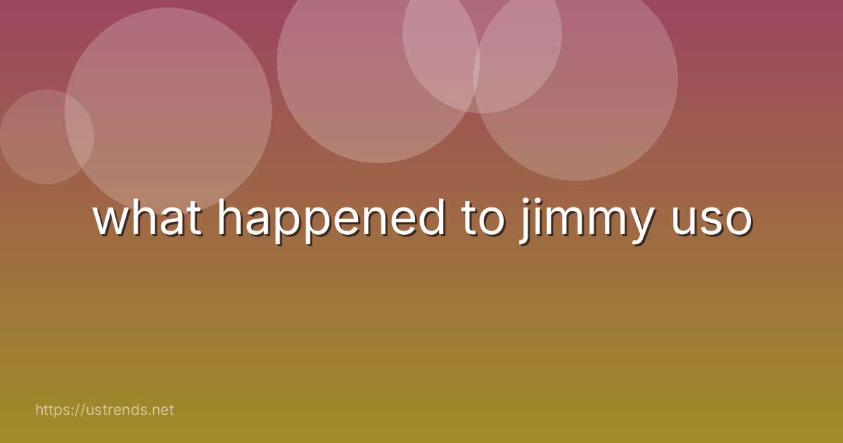 what happened to jimmy uso