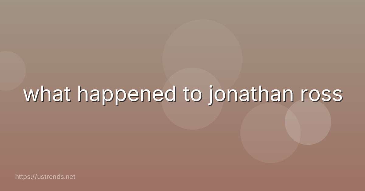 what happened to jonathan ross