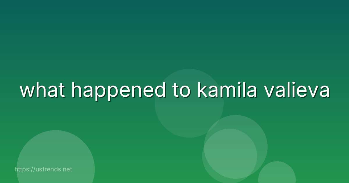 what happened to kamila valieva