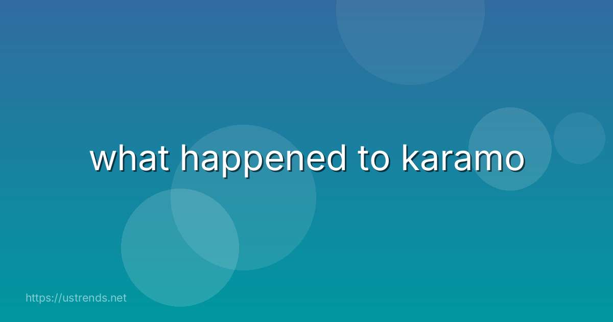 what happened to karamo