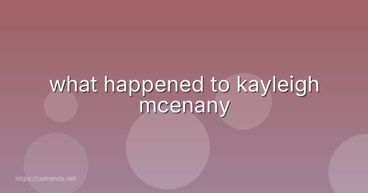 what happened to kayleigh mcenany