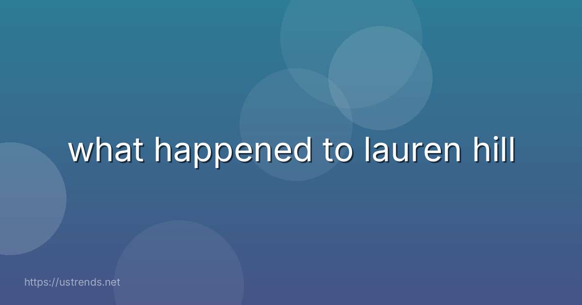 what happened to lauren hill