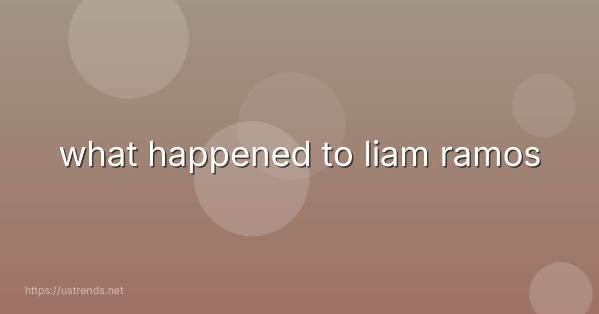 what happened to liam ramos