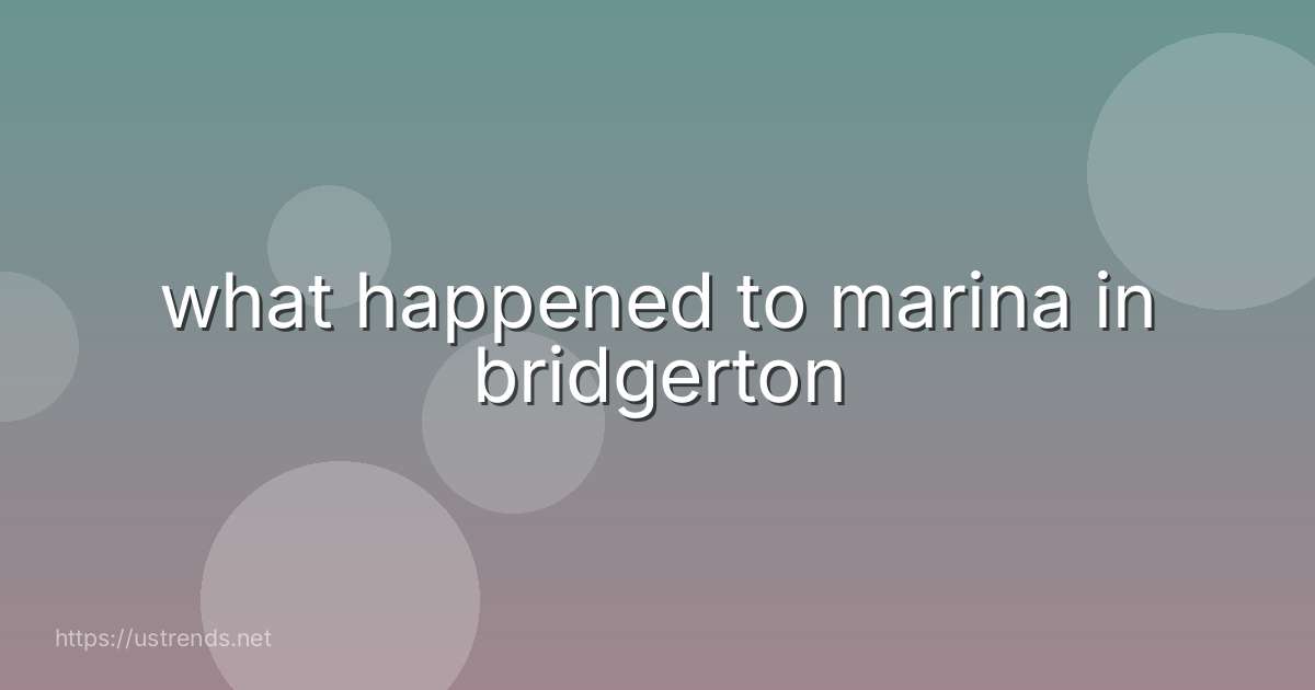 what happened to marina in bridgerton