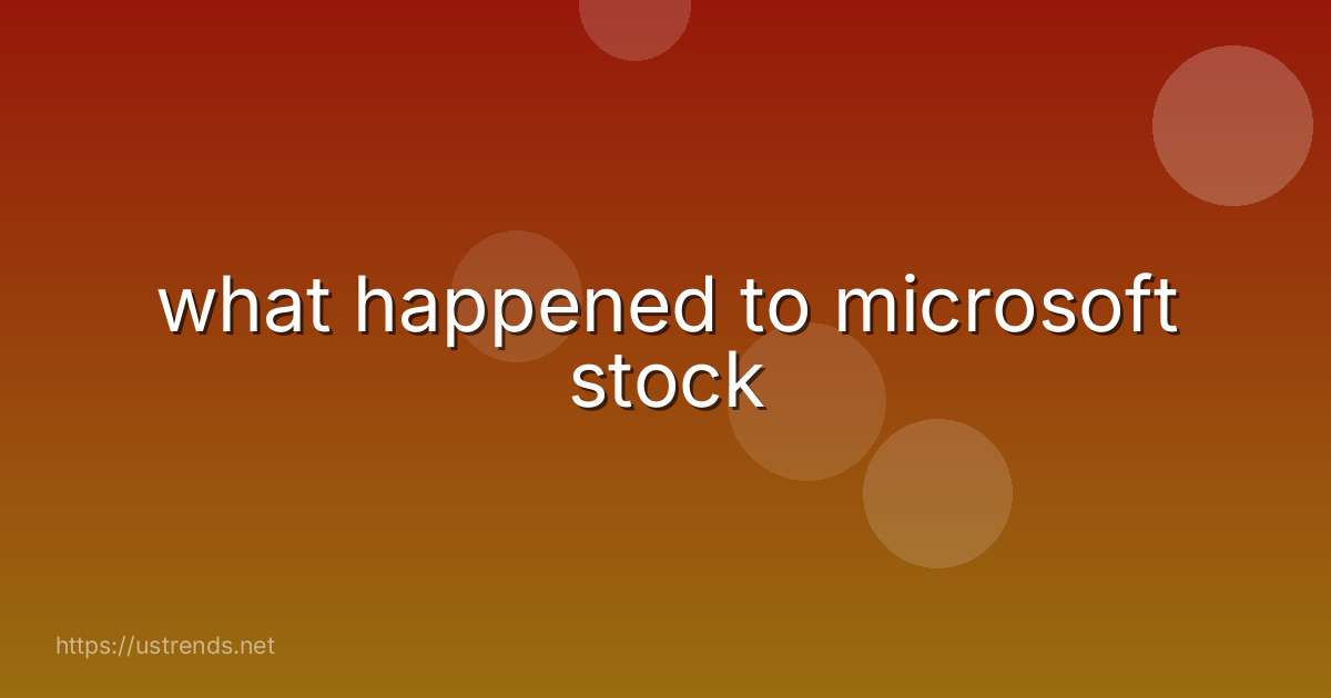what happened to microsoft stock