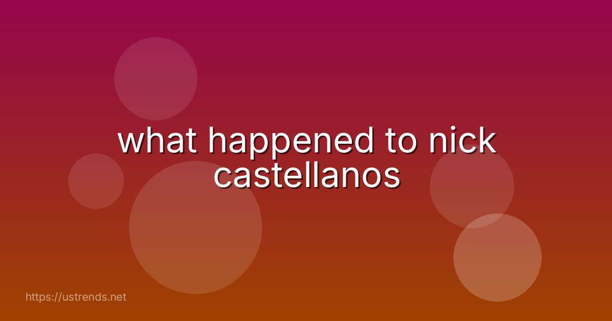 what happened to nick castellanos