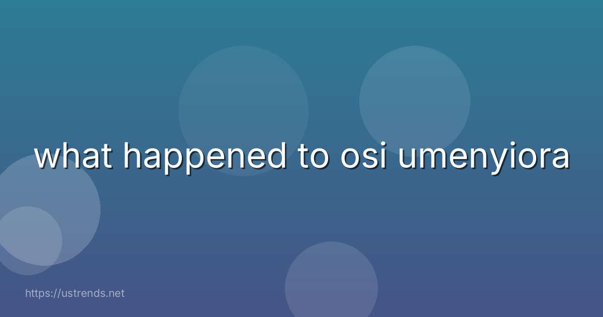 what happened to osi umenyiora