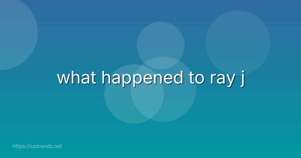 what happened to ray j