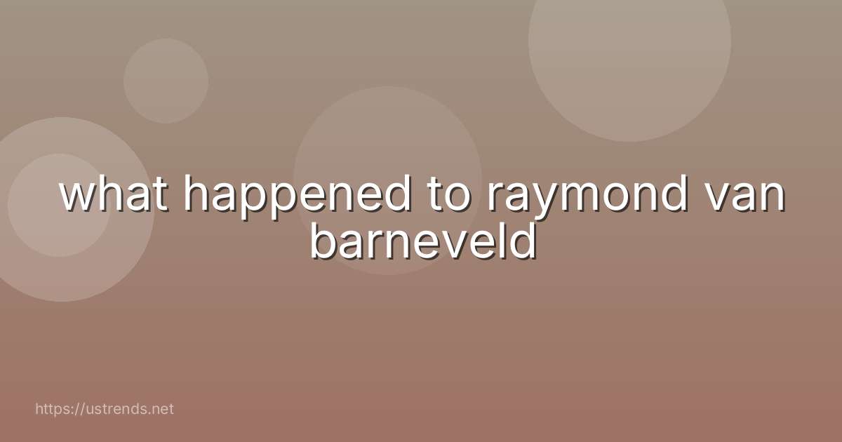 what happened to raymond van barneveld