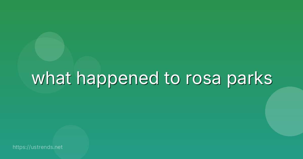 what happened to rosa parks