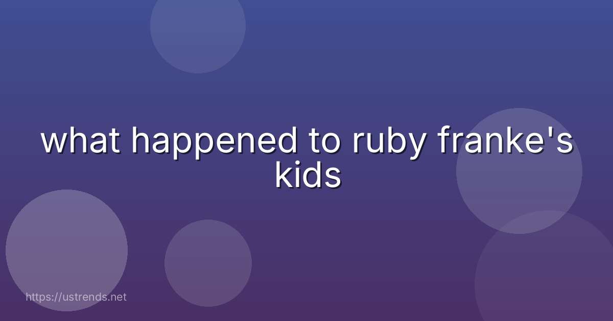 what happened to ruby franke's kids