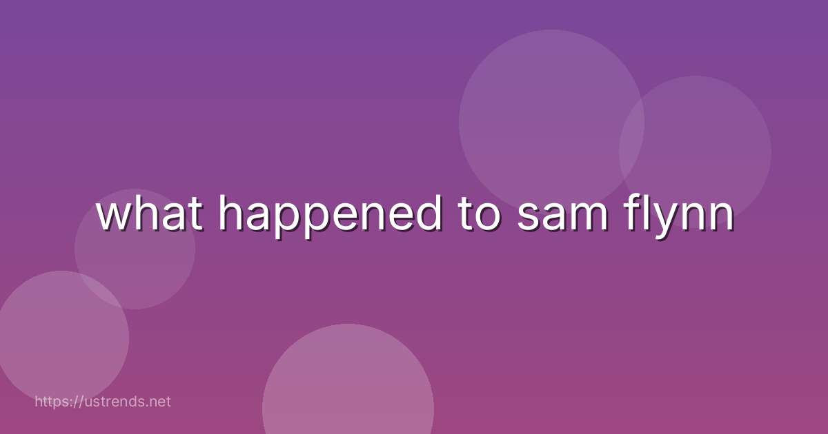 what happened to sam flynn