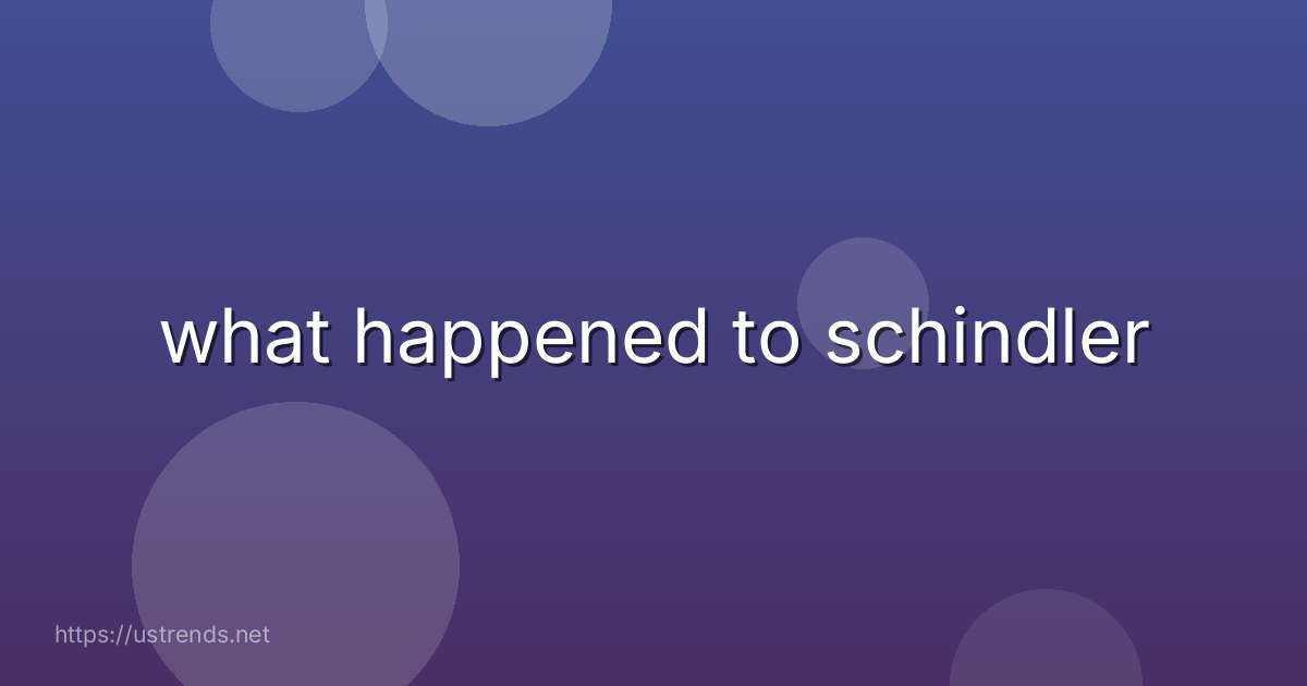 what happened to schindler