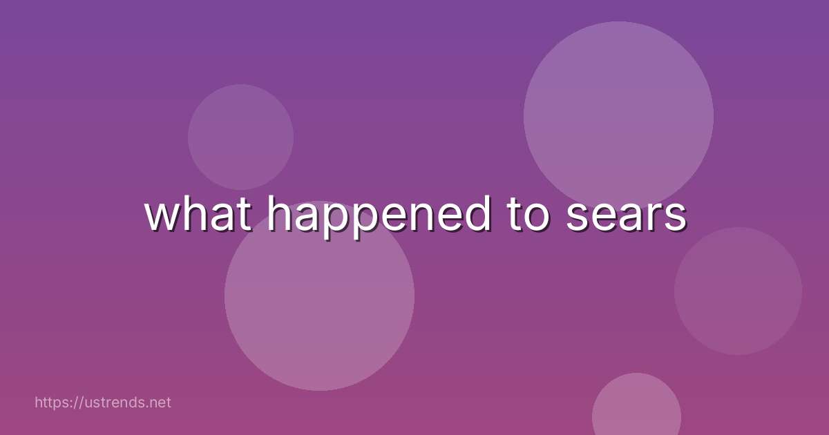 what happened to sears