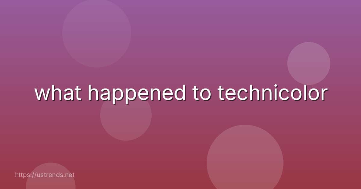 what happened to technicolor